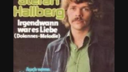 Stefan Hallberg -irgendwann war es liebe(dolannes melodie)1975