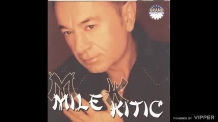 Mile Kitic - Bio sam mrtav - (audio 2014)