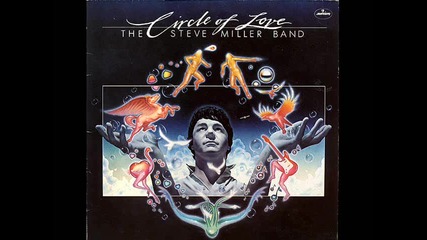 Steve Miller Band - Heart like A Wheel