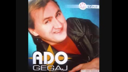 Ado Gegaj - Pijem jer je volim