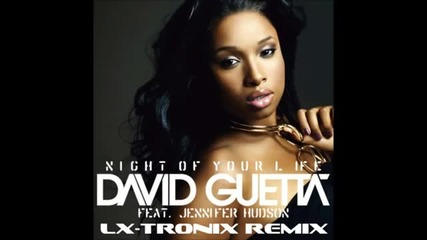 David Guetta feat. Jennifer Hudson - Night of Your Life (lx-tronix Remix)