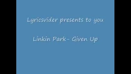 Linkin Park- Given Up with lyrics