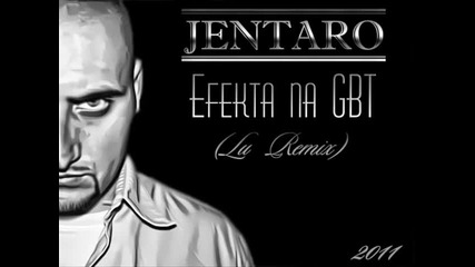 Jentaro - Efekta Na Gbt ( Lu Remix ) 