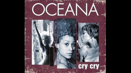 oceana - cry cry 