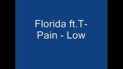 Flo Rida Ft. T - Pain - Low