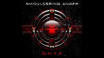 Smouldering Anger - O.n.y.x