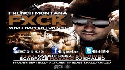French Montana Feat. Ace Hood, Snoop Dogg, Dj Khaled & Scarface - Fuck What Happens Tonight [ Audio]