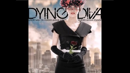 Dying Diva - My Love For You Is Bombproof 