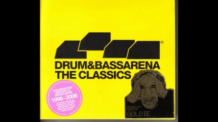 Drum and Bass Arena The Classics Mixed By Goldie 2006 cd1