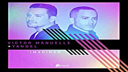 Imaginar Victor Manuelle ft Yandel