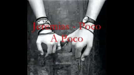 Jeremias - Poco A Poco