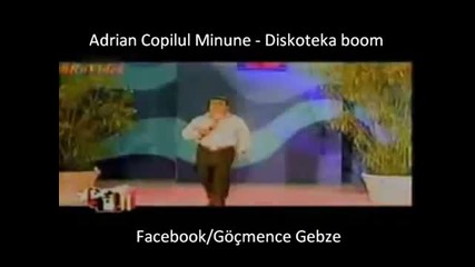 Adrian Copilul Minune- Diskoteka boom