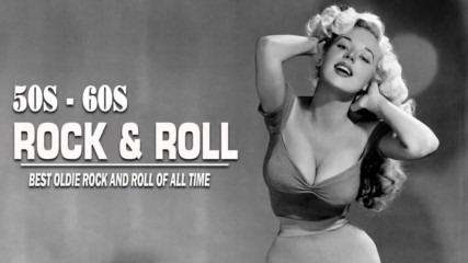 50's 60's The Best of Rock'n'roll Mix - Best Oldie Rock and Roll