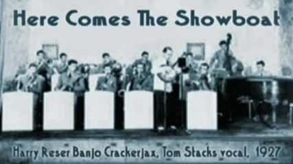 Harry Reser Banjo Crackerjax - Here Comes The Showboat (1927)