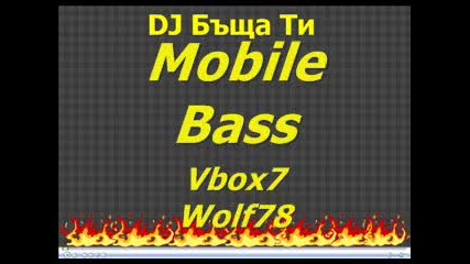 Dj Бъща Ти - Mobile Bass 