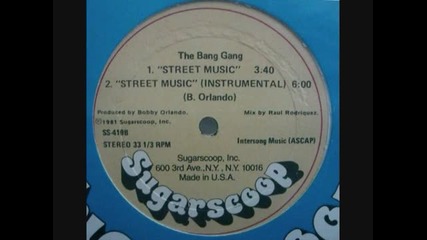 Bang Gang - Street Music 1981 [bobby O`]