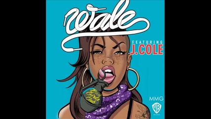 Wale ft. J. Cole - Bad Girls Club ( Album - Ambition )