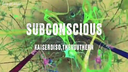 Kaiserdiscothe Southern - Subconscious ( Original Mix )