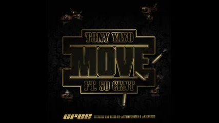 *2013* Tony Yayo ft. 50 Cent & Kidd Kidd - Move
