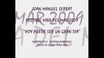 Serrat - Hoy Puede Ser Un Gran Dia - Festival Vina Del Mar 2009
