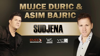 Mujce Duric & Asim Bajric - 2015 - Sudjena