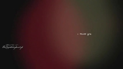 When youre far away, I need you...