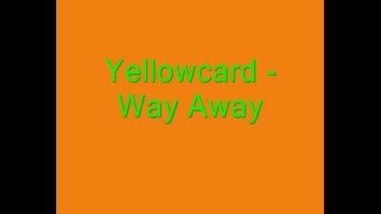 Yellowcard - Way Away