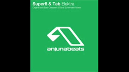 Super8 & Tab - Elektra (Bart Claessen and Dave Schiemann Remix)