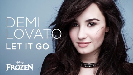 Demi Lovato - Let It Go (from Frozen [audio Only])