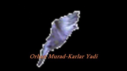 Orhan Murad-karlar Yadi