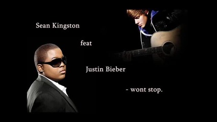 Sean Kingston feat Justin Bieber - Won`t stop