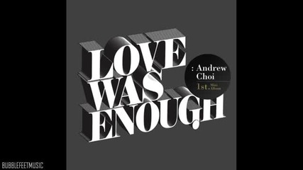 Andrew Choi ) - Not Over Us [mini Album - Love Was Enough]