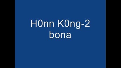 Honn K0ng - 2 bona