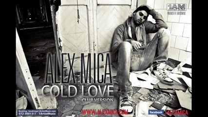 Alex Mica - Cold Love (club Version)*превод*