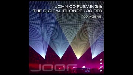 John 00 Fleming & The Digital Blonde - Oxygene Original Mix 