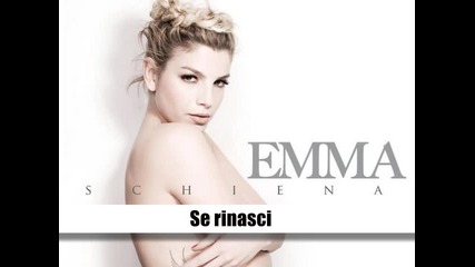 09. Emma Marrone - " Ако Се Преродиш" / Se rinasci / с превод