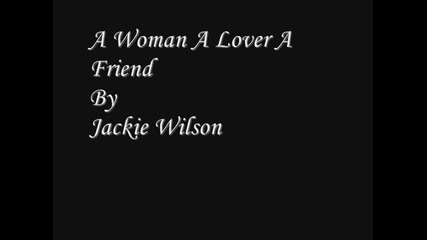 Jackie Wilson - A Woman A Lover A Friend