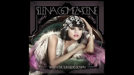 Selena Gomez - When The Sun Goes Down