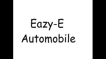 Eazy - E - Automobile