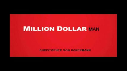 За пръв път в сайта! Christopher Uckermann - Million Dollar Man
