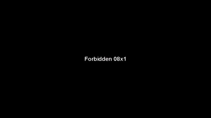 Forbidden 08x1