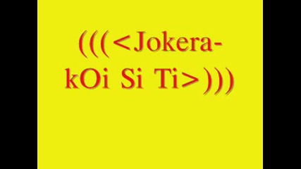 jokera - koi si ti