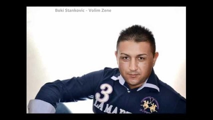 Boki Stankovic - Volim Zene