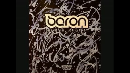 Baron - Drive In, Drive By