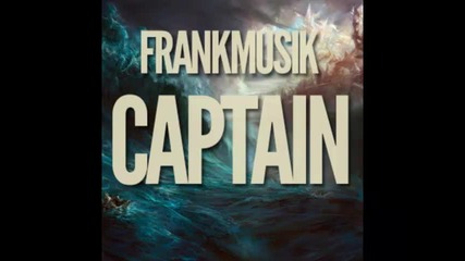 *2013* Frankmusik - Captain