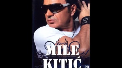 Mile Kitic - Verni Rob 