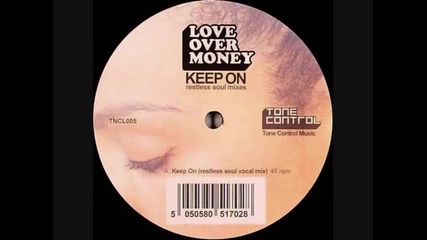 Love Over Money - Keep On 