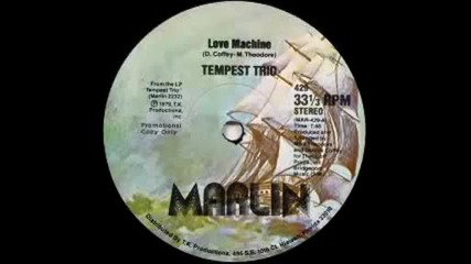 Tempest Trio - Love Machine (1979)
