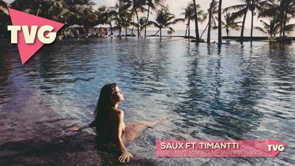 Saux ft. Timantti - You Ain't Making Me Wanna Dance
