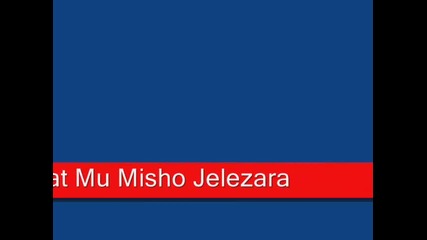 Miro Mentaka Za misho Jelezara
